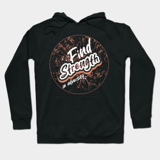 Find Strength In Adversity Hoodie